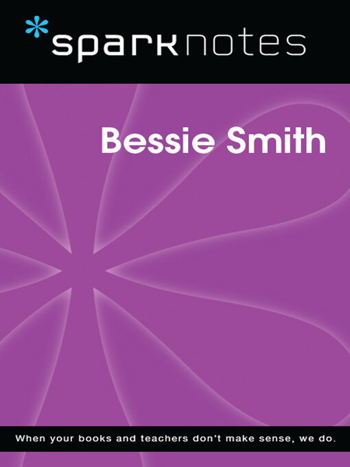 Title details for Bessie Smith (SparkNotes Biography Guide) by SparkNotes - Available